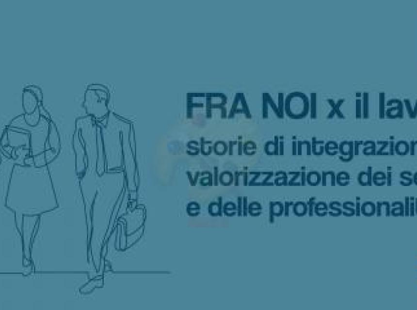 FRA NOI x il LAVORO